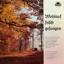 LP - Wiener Staatsopernchor - Wohlauf Frisch Gesungen