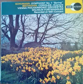 Robert Schumann - Symphony No. 1 "Spring" / Coriolan Overture