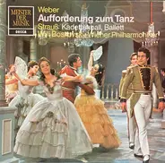 Wiener Philharmoniker , Willi Boskovsky , Johann Strauss Jr. , Carl Maria von Weber - Kadettenball - Aufforderung Zum Tanz