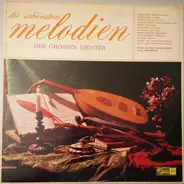 Wiener Promenadenorchester , Boris Mersson , Anton Rubinstein , Emil Waldteufel , Frédéric Chopin , - Die Schönsten Melodien Der Grossen Meister