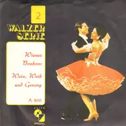 Wiener Volksopernorchester - Wiener Bonbons / Wein, Weib Und Gesang