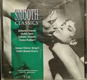 CD - Johann Strauss Sr. / Johann Strauss Jr. - Smooth Classics - Waltz Round Dance