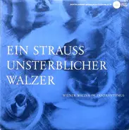 Wiener Volksopernorchester, Josef Leo Gruber - Ein Strauß Unsterblicher Walzer, 2. Folge