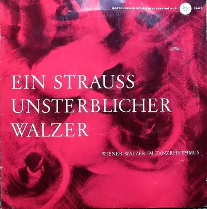 Wiener Volksopernorchester , Leitung: Anton Paulik - Ein Strauß Unsterblicher Walzer