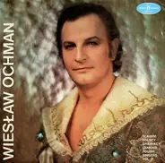 Wiesław Ochman - Sławni Polscy Śpiewacy = Famous Polish Singers
