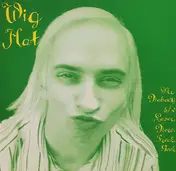 Wig Hat - Mr. Nobody b/w Loser, Nerd, Freak, Geek