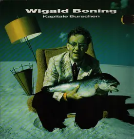 Wigald Boning - Kapitale Burschen