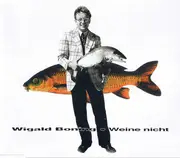 CD Single - Wigald Boning - Weine Nicht