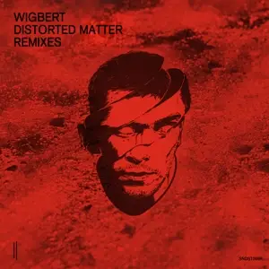 Wigbert - Distorted Matter-Remixes