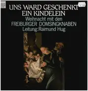 Wiggins / Spiegler / F. Philipp a.o. - Uns Ward Geschenkt Ein Kindelein