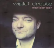 Wiglaf Droste - Westfalian Alien