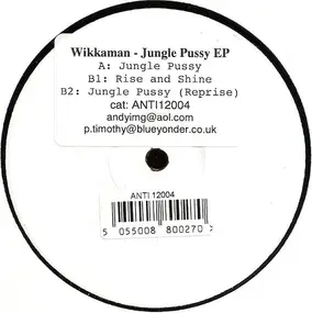 Wikkaman - Jungle Pussy EP