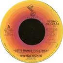 7inch Vinyl Single - Wilton Felder - Let's Dance Together