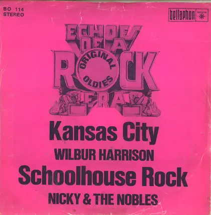 Wilbert Harrison / Nicky & The Nobles - Kansas City / Schoolhouse Rock