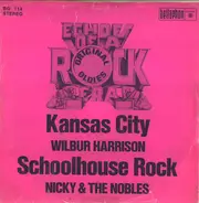 Wilbert Harrison / Nicky & The Nobles - Kansas City / Schoolhouse Rock