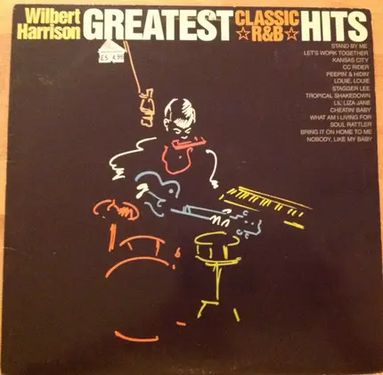 Wilbert Harrison - Greatest Classic R&B Hits