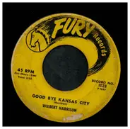 Wilbert Harrison - Good Bye Kansas City / 1960