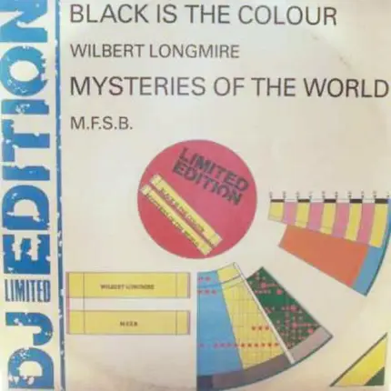 Wilbert Longmire / MFSB - Black Is The Colour / Mysteries Of The World