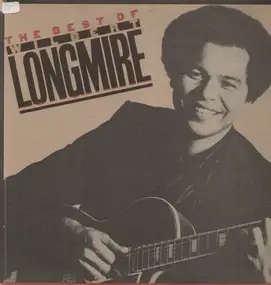 Wilbert Longmire - The Best Of