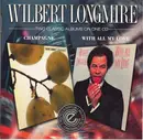 CD - Wilbert Longmire - Champagne / With All My Love