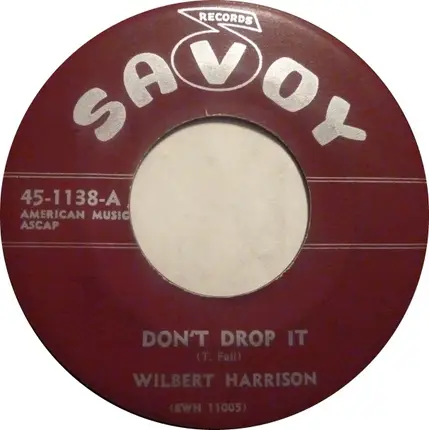 Wilbert Harrison - Don't Drop It
