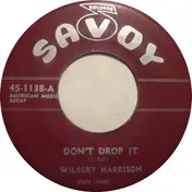 Wilbert Harrison - Don't Drop It