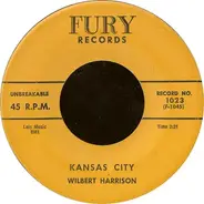 Wilbert Harrison - Kansas City / Listen, My Darling