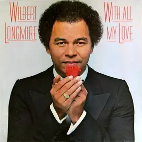 Wilbert Longmire - With All My Love