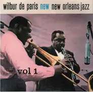 Wilbur De Paris And His New New Orleans Jazz - Wilbur De Paris 'New' New Orleans Jazz - Vol 1