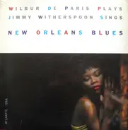 Wilbur De Paris & Jimmy Witherspoon - Wilbur De Paris Plays & Jimmy Witherspoon Sings New Orleans Blues