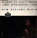 LP - Wilbur De Paris & Jimmy Witherspoon - Wilbur De Paris Plays & Jimmy Witherspoon Sings New Orleans Blues - Mono