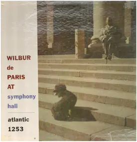 Wilbur DeParis - Wilbur De Paris At Symphony Hall