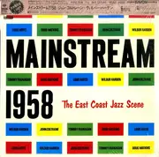 LP - Wilbur Harden , John Coltrane , Tommy Flanagan , Doug Watkins , Louis Hayes - Mainstream 1958 - The East Coast Jazz Scene - INSERT / MONO
