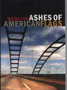 DVD - Wilco - Ashes Of American Flags