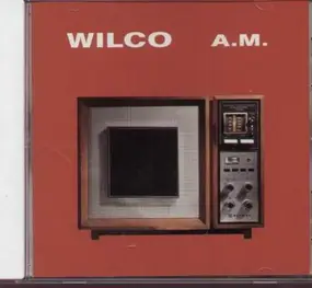 Wilco - A.M.