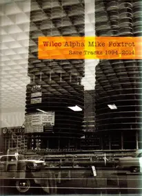 Wilco - Alpha Mike Foxtrot: Rare Tracks 1994-2014