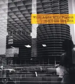 Wilco - Alpha Mike Foxtrot Rare..