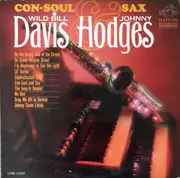 LP - Wild Bill Davis & Johnny Hodges - Con-Soul And Sax - Mono