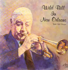 Wild Bill Davison - Wild Bill in New Orleans