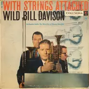 Wild Bill Davison - With Strings Attached
