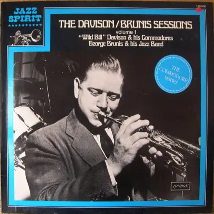 Wild Bill Davison And His Commodores / George Brunies And His Jazz Band - The Davison-Brunis Sessions Vol. 1