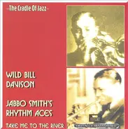 Wild Bill Davison / Jabbo Smith And His Rhythm Aces - Take Me to the River