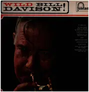 Wild Bill Davison - Wild Bill Davison!