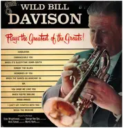 Wild Bill Davison - Plays the Greatest of the Greats