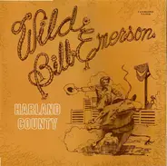 Wild Bill Emerson - Harland County