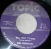 7inch Vinyl Single - Wild Bill Emerson - Big Old Town / Goin' Out To Hollywood