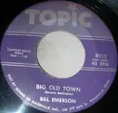 7inch Vinyl Single - Wild Bill Emerson - Big Old Town / Goin' Out To Hollywood