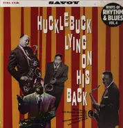 Wild Bill Moore Sextet, Paul Williams & His Hucklebuckers, Hal Singer - Hucklebuck Lying On His Back