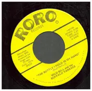 Wild Bill & The Buffalo Yankees - The Bottle I Hold In My Hand / Going Back To Texas