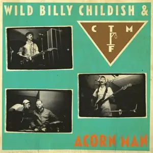 Wild Billy Childish & Ctm - Acorn Man